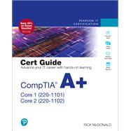 CompTIA A+ Core 1 (220-1101) and Core 2 (220-1102) Cert Guide by McDonald, Rick, 9780137675944