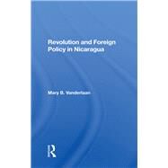 Revolution and Foreign Policy in Nicaragua by Vanderlaan, Mary, 9780367285944