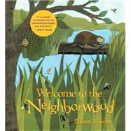 Welcome to the Neighborwood by Sheehy, Shawn, 9780763665944