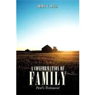 A Conformation of Family: Paul's Testament by Jones, Bobby C., 9781449045944