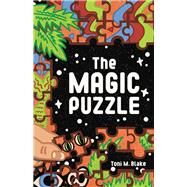 The Magic Puzzle by Blake, Toni M., 9781480875944