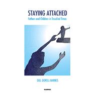 Staying Attached by Barnes, Gill Gorell, 9781782205944