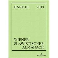 Wiener Slawistischer Almanach Band 81/2018 by Woldan, Alois; Mendoza, Imke; Reuther, Tilmann, 9783631765944