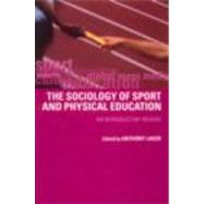 Sociology of Sport and Physical Education: An Introduction by Laker; Anthony, 9780415235945