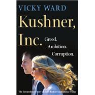 Kushner, Inc. by Ward, Vicky, 9781250185945