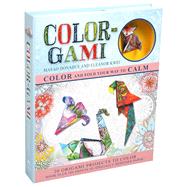 Color-Gami Color and Fold Your Way to Calm by Kwei, Eleanor; Donahue, Masao, 9781626865945