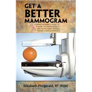 Get a Better Mammogram by Fitzgerald, Elizabeth, 9781973675945