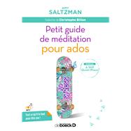 Petit guide de mditation pour ados by Amy Saltzman, 9782807315945