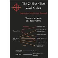 The Zodiac Killer 2023 Guide Decades of Murder and Research by Marin, Shannon V.; Betts, Sandy, 9798350915945