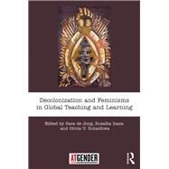 Decolonization and Feminisms in Global Teaching and Learning by de Jong; Sara, 9780815355946