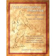 The Purposeful Primitive by Marty Gallagher, 9780938045946