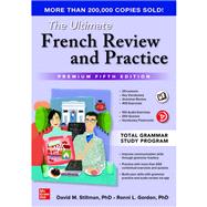 The Ultimate French Review and Practice, Premium Fifth Edition by David M. Stillman; Ronni L. Gordon, 9781265405946