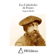 Les Cathdrales De France by Rodin, Auguste; FB Editions, 9781508735946