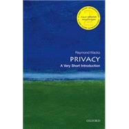 Privacy: A Very Short Introduction by Wacks, Raymond, 9780198725947