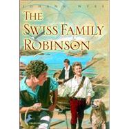 The Swiss Family Robinson by WYSS, JOHANN, 9780440415947