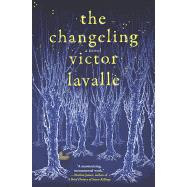 The Changeling by LAVALLE, VICTOR, 9780812995947