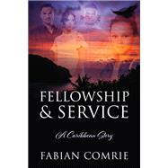 Fellowship & Service by Fabian Comrie, 9781977235947