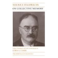 On Collective Memory by Halbwachs, Maurice; Coser, Lewis A.; Coser, Lewis A., 9780226115948