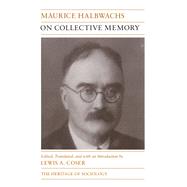 On Collective Memory by Halbwachs, Maurice; Coser, Lewis A.; Coser, Lewis A., 9780226115948