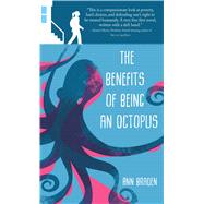 The Benefits of Being an Octopus by Braden, Ann, 9781432865948