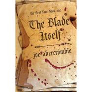 The Blade Itself by Abercrombie, Joe, 9781591025948