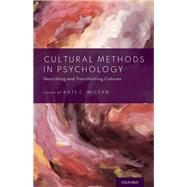 Cultural Methods in Psychology Describing and Transforming Cultures by McLean, Kate C., 9780190095949