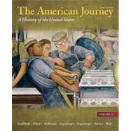 The American Journey A History of the United States, Volume 2 Reprint by Goldfield, David; Abbott, Carl; Anderson, Virginia DeJohn; Argersinger, Jo Ann E.; Argersinger, Peter H.; Barney, William M.; Weir, Robert M., 9780205245949