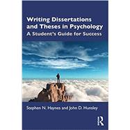 Writing Dissertations and Theses in Psychology by Stephen N. Haynes; John D. Hunsley, 9780367855949