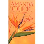 Surrender A Novel by QUICK, AMANDA, 9780553285949