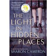 The Light in Hidden Places by Cameron, Sharon, 9781338355949