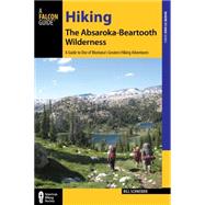 Hiking the Absaroka-Beartooth Wilderness by Schneider, Bill; Stiff, Richard K. (CON), 9781493005949