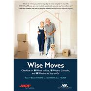 ABA/AARP Wise Moves Checklist for Where to Live, What to Consider, and Whether to Stay or Go by Hurme, Sally Balch; Frolik, Lawrence A., 9781641055949