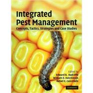 Integrated Pest Management: Concepts, Tactics, Strategies and Case Studies by Edited by Edward B. Radcliffe , William D. Hutchison , Rafael E. Cancelado, 9780521875950