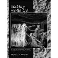 Making Heretics by Winship, Michael P., 9780691165950