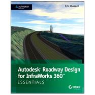 Autodesk Roadway Design for Infraworks 360 by Chappell, Eric, 9781118915950
