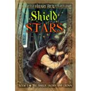 Shield of Stars by Bell, Hilari, 9781416905950