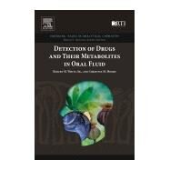 Detection of Drugs and Their Metabolites in Oral Fluid by White, Robert M.; Moore, Christine M., 9780128145951