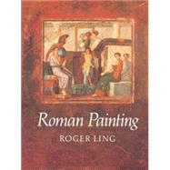 Roman Painting by Roger Ling, 9780521315951