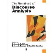 The Handbook of Discourse Analysis by Schiffrin, Deborah; Tannen, Deborah; Hamilton, Heidi E., 9780631205951
