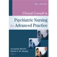 Clinical Consult to Psychiatric Nursing for Advanced Practice by Rhoads, Jacqueline, 9780826195951