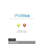Ipolitics by Fox, Richard L.; Ramos, Jennifer M., 9781107015951
