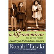 A Different Mirror for Young People: A History of Multicultural America by Ronald Takaki; Rebecca Stefoff; A. Naomi Paik, 9781644215951