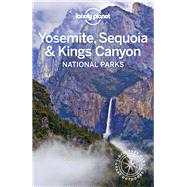 Lonely Planet Yosemite, Sequoia & Kings Canyon National Parks 5 by Grosberg, Michael; Bremner, Jade, 9781786575951