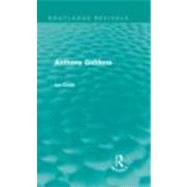 Anthony Giddens (Routledge Revivals) by Craib; Ian, 9780415615952