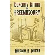 Duncan's Ritual of Freemasonry by Duncan, Malcolm A., 9780486455952