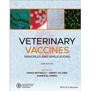 Veterinary Vaccines Principles and Applications by Metwally, Samia; Viljoen, Gerrit; El Idrissi, Ahmed, 9781119505952