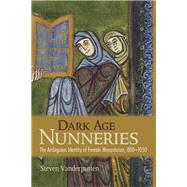 Dark Age Nunneries by Vanderputten, Steven, 9781501715952