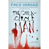 The Chalk Circle Man The First Commissaire Adamsberg Mystery by Vargas, Fred; Reynolds, Sian, 9780143115953