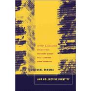 Cultural Trauma and Collective Identity by Eyerman, Ron, 9780520235953