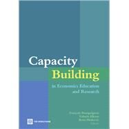 Capacity Building in Economics Education and Research by Bourguignon, Francois; Elkana, Yehuda; Pleskovic, Boris, 9780821365953